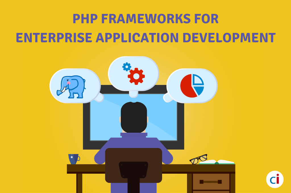 PHP Frameworks for Enterprise Application Development-CIPL
