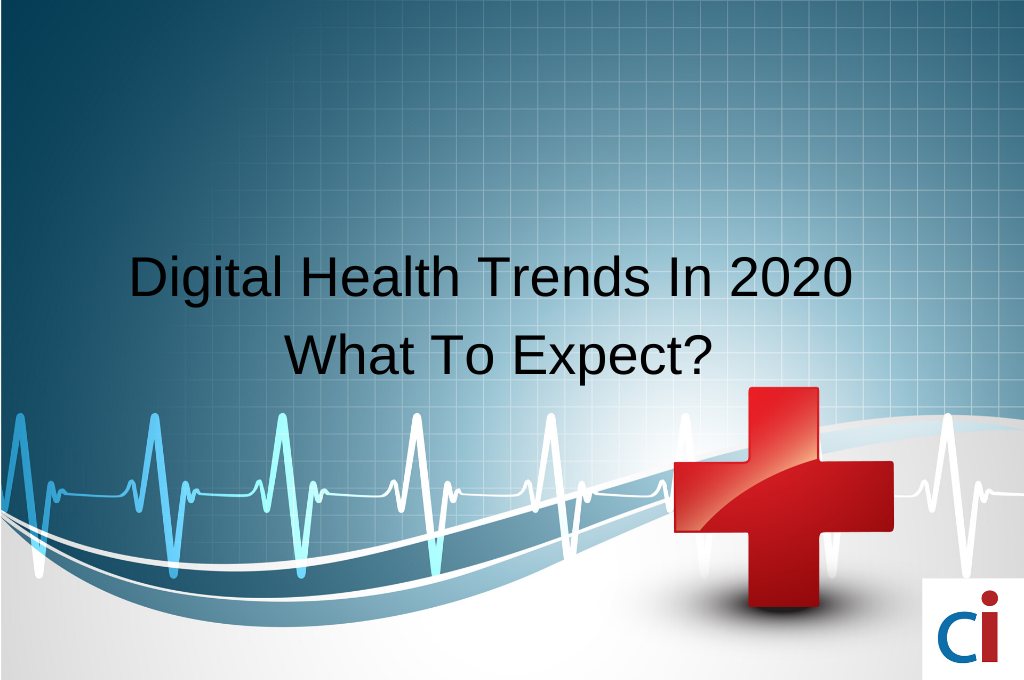 Digital Health Trends In 2020- What To Expect