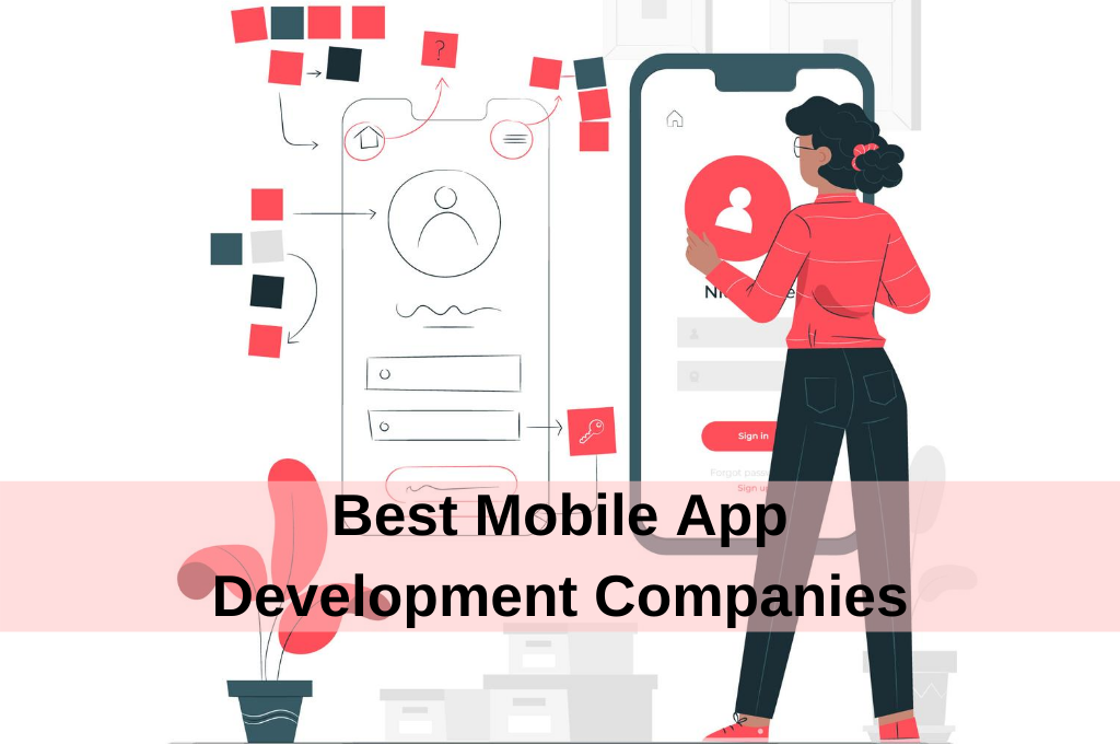 10+ Mobile App Development Companies In 2022 For Your Next App