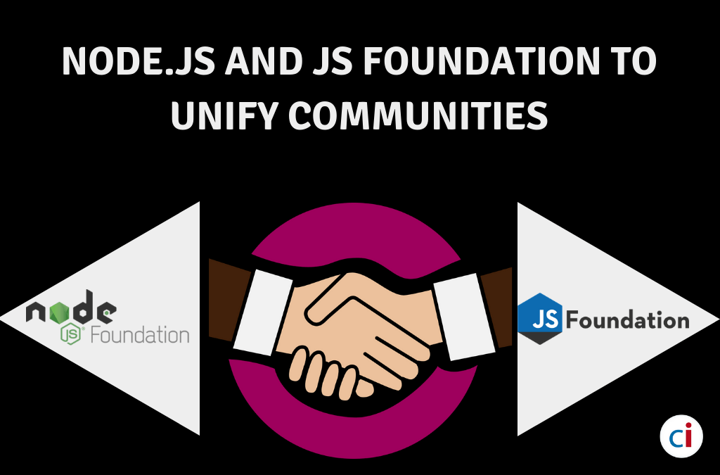 Node.js and JS Foundation to Unify Communities: What This Essentially Means For Us