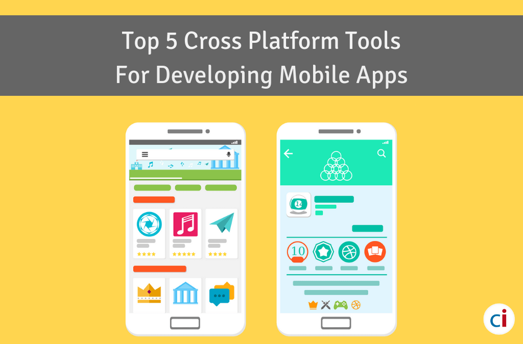 Top 5 Cross Platform Tools For Developing Mobile Apps